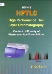 Sethi's HPTLC High Performance Thin Layer Chromatography: Content Uniformity of Pharmaceutical Formulations (HB)